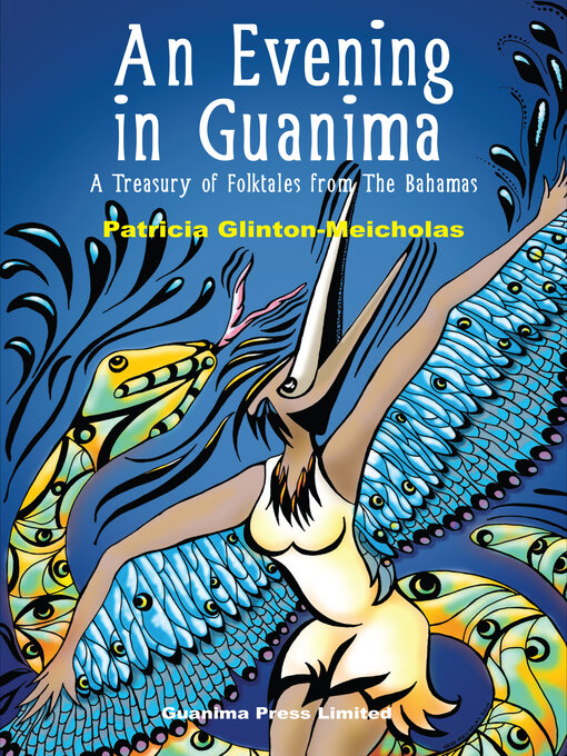 Title details for An Evening in Guanima: a Treasury of Folktales from the Bahamas by Patricia Glinton-Meicholas - Available